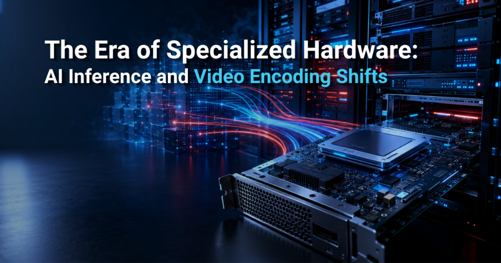 Specialized hardware for AI and encoding.