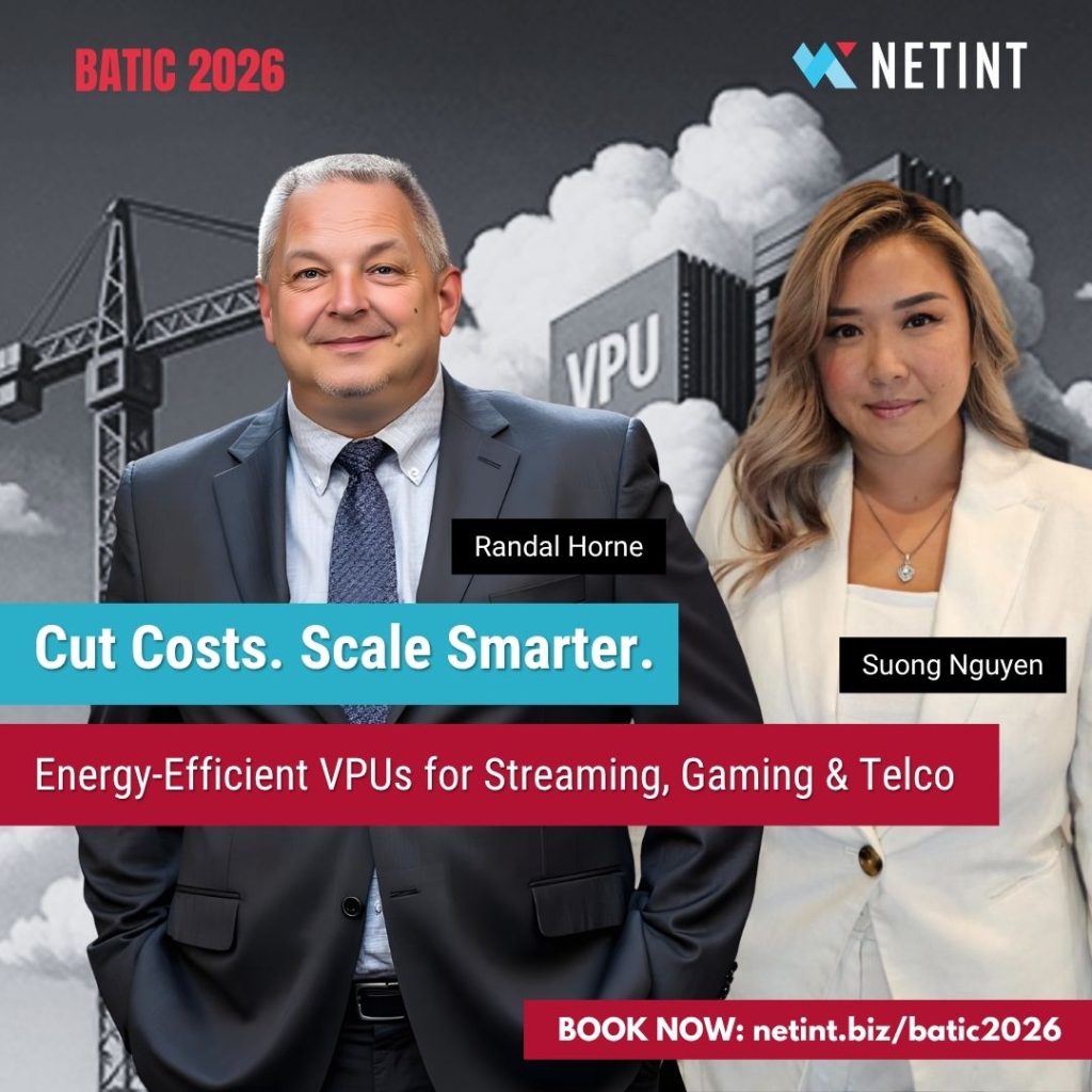 Promo banner for BATIC 2026 featuring Randal Horne and Suong Nguyen, with the slogan 'Cut Costs. Scale Smarter.' and 'Energy-Efficient VPUs for Streaming, Gaming & Telco' and a booking link to netint.biz/batic2026.
